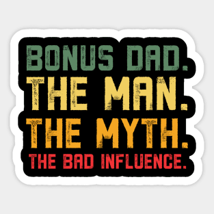 Bonus Dad The Man Myth Bad Influence Retro Gift Christmas Sticker